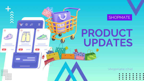 Shopmate's Latest Features: Enhancing Your AI Shopping Experience 🚀